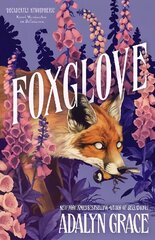 Foxglove: The thrilling gothic fantasy sequel to Belladonna cena un informācija | Grāmatas pusaudžiem un jauniešiem | 220.lv