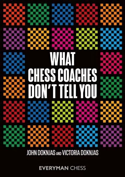 What Chess Coaches Don't Tell You цена и информация | Grāmatas par veselīgu dzīvesveidu un uzturu | 220.lv