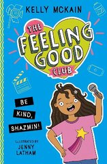 Feeling Good Club: Be Kind, Shazmin! цена и информация | Книги для подростков и молодежи | 220.lv
