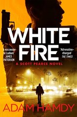 White Fire: A fast-paced espionage thriller from the Sunday Times bestselling co-author of The Private series by James Patterson cena un informācija | Fantāzija, fantastikas grāmatas | 220.lv