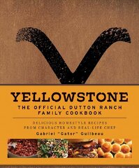 Yellowstone: The Official Dutton Ranch Family Cookbook cena un informācija | Pavārgrāmatas | 220.lv
