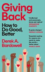 Giving Back: How to Do Good, Better cena un informācija | Ekonomikas grāmatas | 220.lv