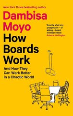 How Boards Work: And How They Can Work Better in a Chaotic World cena un informācija | Ekonomikas grāmatas | 220.lv