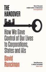 Handover: How We Gave Control of Our Lives to Corporations, States and AIs Main цена и информация | Книги по социальным наукам | 220.lv