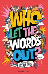 Who Let the Words Out?: Poems by the winner of the Laugh Out Loud Award cena un informācija | Grāmatas pusaudžiem un jauniešiem | 220.lv