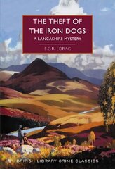 Theft of the Iron Dogs: A Lancashire Mystery cena un informācija | Fantāzija, fantastikas grāmatas | 220.lv