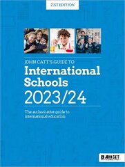 John Catt's Guide to International Schools 2023/24: The authoritative guide to International education цена и информация | Книги по социальным наукам | 220.lv