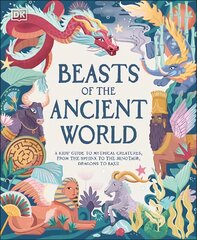 Beasts of the Ancient World: A Kids' Guide to Mythical Creatures, from the Sphinx to the Minotaur, Dragons to Baku цена и информация | Книги для подростков и молодежи | 220.lv