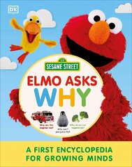 Sesame Street Elmo Asks Why?: A First Encyclopedia for Growing Minds цена и информация | Книги для малышей | 220.lv