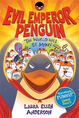 Evil Emperor Penguin: The World Will Be Mine! cena un informācija | Grāmatas pusaudžiem un jauniešiem | 220.lv