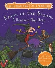 Room on the Broom: A Read and Play Story цена и информация | Книги для малышей | 220.lv