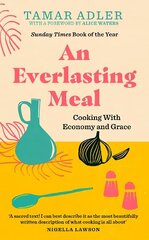 Everlasting Meal: Cooking with Economy and Grace цена и информация | Книги рецептов | 220.lv