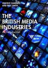 British Media Industries: An Introduction цена и информация | Книги по социальным наукам | 220.lv