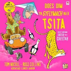 Does Dim yn Gyflymach Na Tsita / There's Nothing Faster Than a Cheetah Bilingual edition cena un informācija | Grāmatas mazuļiem | 220.lv