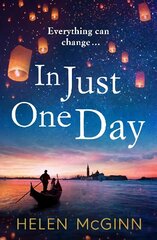 In Just One Day: An unforgettable novel from Saturday Kitchen's Helen McGinn cena un informācija | Pašpalīdzības grāmatas | 220.lv