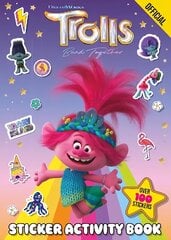 Official Trolls Band Together Sticker Activity Book: Over 100 Stickers цена и информация | Книги для самых маленьких | 220.lv