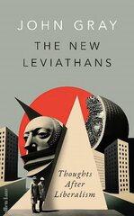 New Leviathans: Thoughts After Liberalism цена и информация | Исторические книги | 220.lv