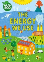 WE GO ECO: The Energy We Use цена и информация | Книги для подростков и молодежи | 220.lv