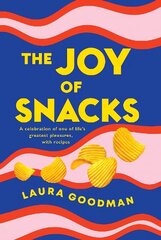 Joy of Snacks: A celebration of one of life's greatest pleasures, with recipes cena un informācija | Pavārgrāmatas | 220.lv