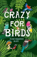 Crazy for Birds: Fascinating and Fabulous Facts цена и информация | Книги по экономике | 220.lv