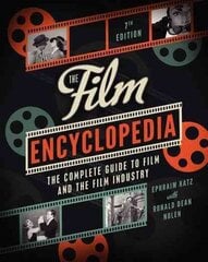 Film Encyclopedia: The Complete Guide to Film and the Film Industry 7th Edition cena un informācija | Mākslas grāmatas | 220.lv