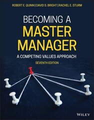 Becoming a Master Manager: A Competing Values Approach 7th edition cena un informācija | Ekonomikas grāmatas | 220.lv