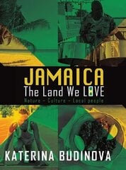 Jamaica: The Land We Love цена и информация | Путеводители, путешествия | 220.lv