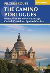 Camino Portugues: From Lisbon and Porto to Santiago - Central, Coastal and Spiritual Caminos 2nd Revised edition цена и информация | Путеводители, путешествия | 220.lv