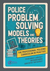 Police Problem Solving Models and Theories цена и информация | Книги по экономике | 220.lv