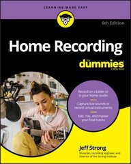 Home Recording For Dummies 6th edition цена и информация | Книги об искусстве | 220.lv