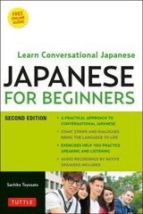 Japanese for Beginners: Learning Conversational Japanese - Second Edition (Includes Online Audio) 2nd Revised edition цена и информация | Пособия по изучению иностранных языков | 220.lv