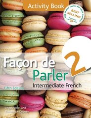 Facon de Parler 2 5ED: Activity Book 5th edition, Facon de Parler 2 5ED Activity Book цена и информация | Пособия по изучению иностранных языков | 220.lv