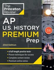 Princeton Review AP U.S. History Premium Prep, 2024: 6 Practice Tests plus Complete Content Review plus Strategies & Techniques 2024 cena un informācija | Grāmatas pusaudžiem un jauniešiem | 220.lv