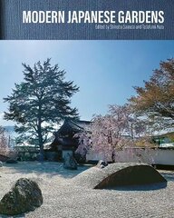 Modern Japanese Gardens cena un informācija | Grāmatas par dārzkopību | 220.lv