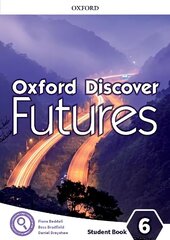 Oxford Discover Futures: Level 6: Student Book cena un informācija | Svešvalodu mācību materiāli | 220.lv