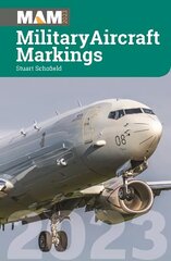 Military Aircraft Markings 2023 cena un informācija | Enciklopēdijas, uzziņu literatūra | 220.lv