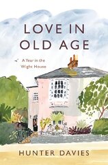 Love in Old Age: My Year in the Wight House цена и информация | Путеводители, путешествия | 220.lv