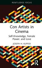 Con Artists in Cinema: Self-Knowledge, Female Power, and Love цена и информация | Книги об искусстве | 220.lv