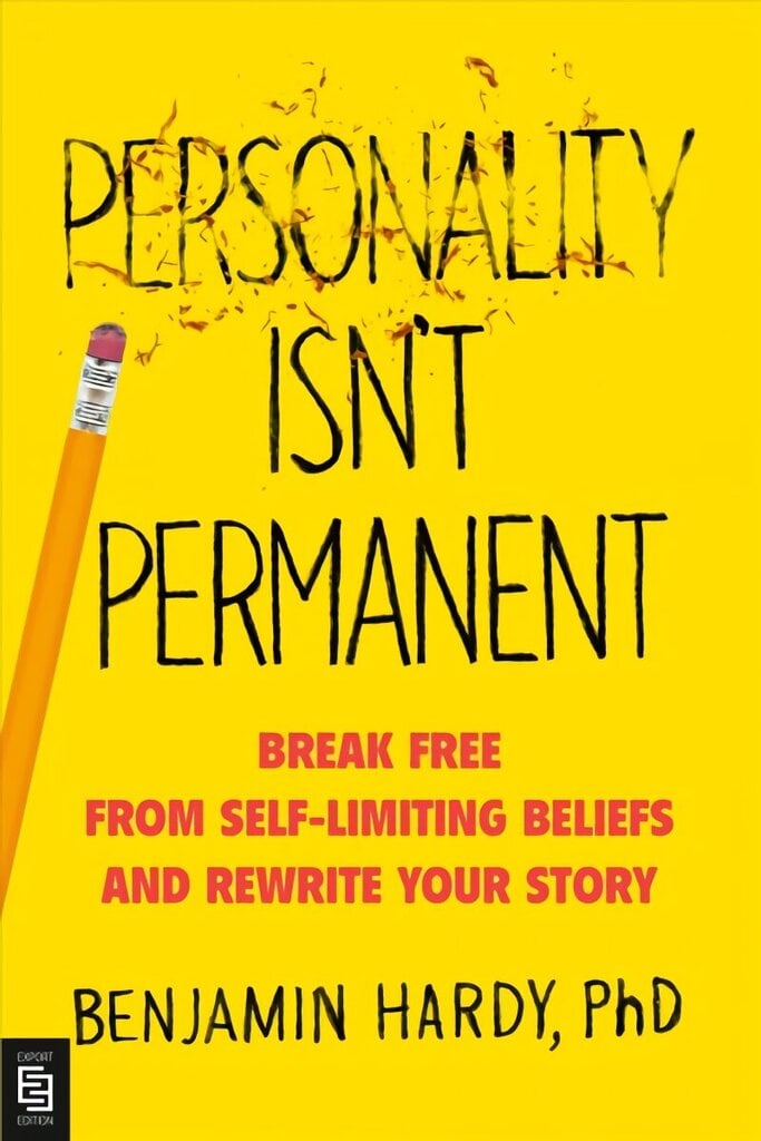 Personality Isn't Permanent: Break Free from Self-Limiting Beliefs and Rewrite Your Story International edition cena un informācija | Pašpalīdzības grāmatas | 220.lv