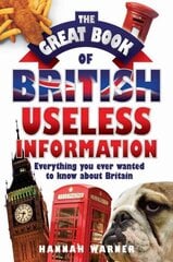 Great Book of British Useless Information цена и информация | Фантастика, фэнтези | 220.lv