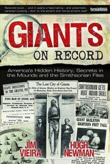 Giants on Record: America'S Hidden History, Secrets in the Mounds and the Smithsonian Files cena un informācija | Sociālo zinātņu grāmatas | 220.lv