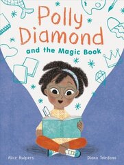 Polly Diamond and the Magic Book: Book 1 cena un informācija | Grāmatas pusaudžiem un jauniešiem | 220.lv