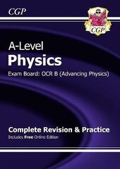 A-Level Physics: OCR B Year 1 & 2 Complete Revision & Practice with Online Edition цена и информация | Книги по экономике | 220.lv