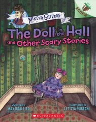 Doll in the Hall and Other Scary Stories: An Acorn Book (Mister Shivers #3): Volume 3 cena un informācija | Grāmatas pusaudžiem un jauniešiem | 220.lv