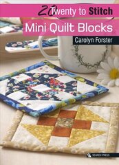 20 to Stitch: Mini Quilt Blocks цена и информация | Книги о питании и здоровом образе жизни | 220.lv