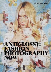 Anti-Glossy: Fashion Photography Now цена и информация | Книги по фотографии | 220.lv