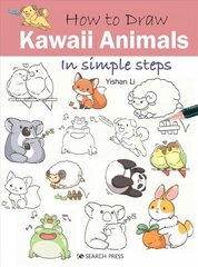 How to Draw: Kawaii Animals: In Simple Steps цена и информация | Книги об искусстве | 220.lv