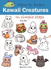 How to Draw: Kawaii Creatures: In Simple Steps cena un informācija | Mākslas grāmatas | 220.lv