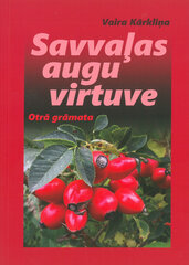 Savvaļas augu virtuve Otrā daļa цена и информация | Книги о питании и здоровом образе жизни | 220.lv