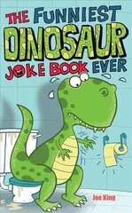 Funniest Dinosaur Joke Book Ever cena un informācija | Grāmatas pusaudžiem un jauniešiem | 220.lv